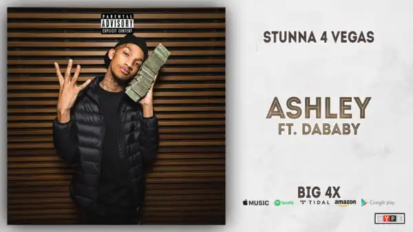 Stunna 4 Vegas - Ashley Ft. DaBaby